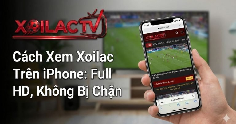 cach-xem-xoilac-tren-iphone