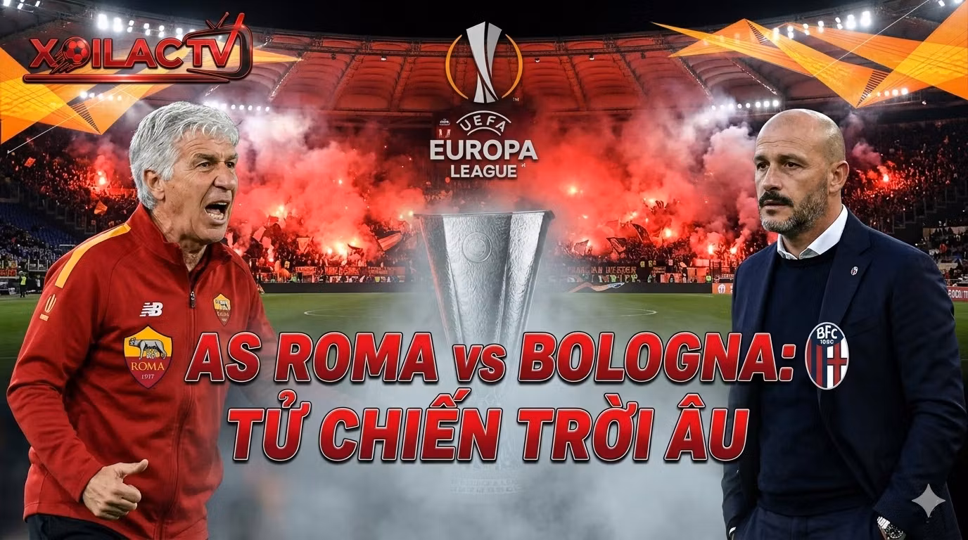 Nhận định AS Roma vs Bologna vòng 1/8 Europa League chi tiết từ chuyên gia Xoilac TV.
