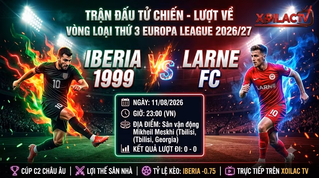 Nhận định trận đấu Iberia 1999 vs Larne FC ngày 11/8 vòng loại Europa League trên Xoilac TV